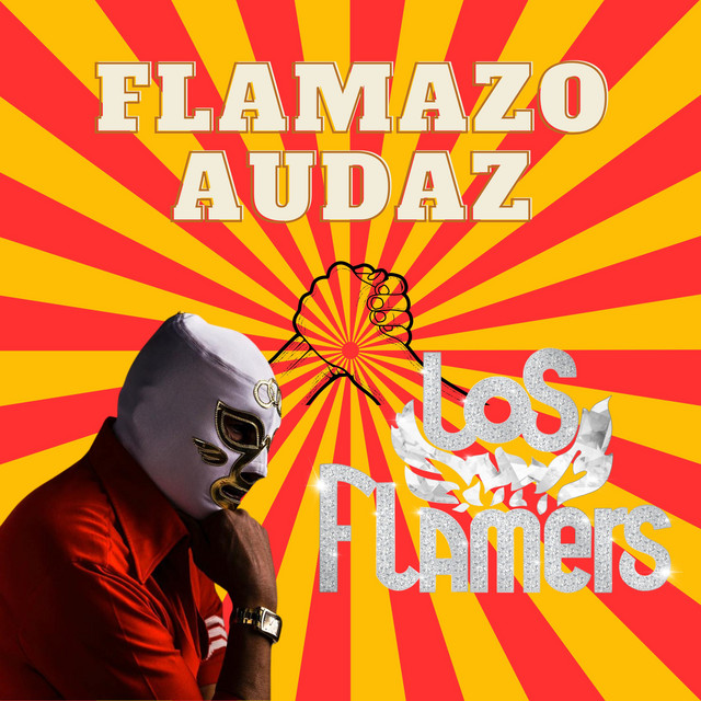 FLAMAZO AUDAZ - Álbum de Los Flamers | Spotify