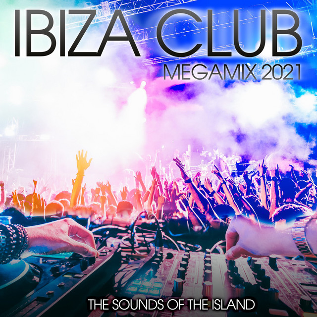 Ibiza Club Megamix 2021: The Sounds of the Island cover art