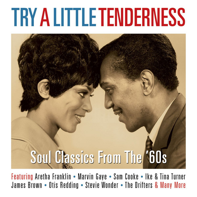 Try a Little Tenderness - Compilation by Various Artists | Spotify