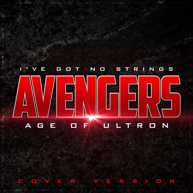 Avengers: Age of Ultron - I've Got No Strings - Cover Version - song ...