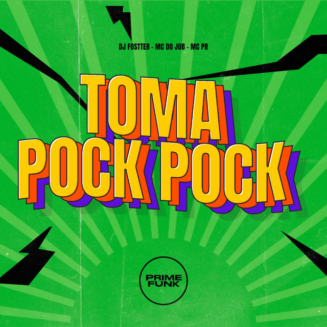 DJ FOSTTER, MC DO JOB, MC PR, Prime Funk – Toma Pock Pock