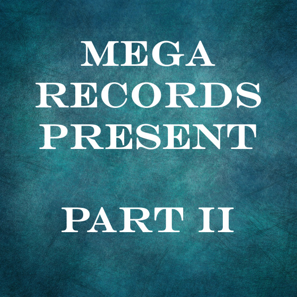 MEGA RECORDS PART II cover art