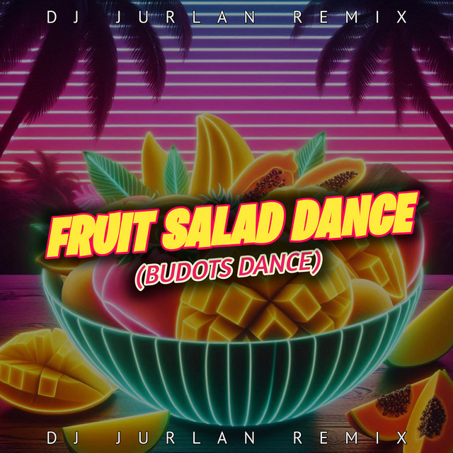 Fruit Salad Dance (Budots Dance)