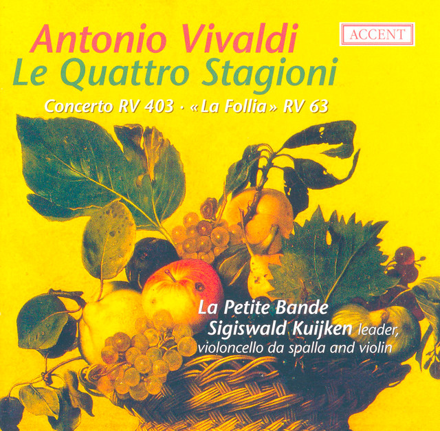 Vivaldi, A.: Four Seasons (The) / Cello Concerto, Rv Four03 / Trio Sonata, "Follia" (La Petite Bande)