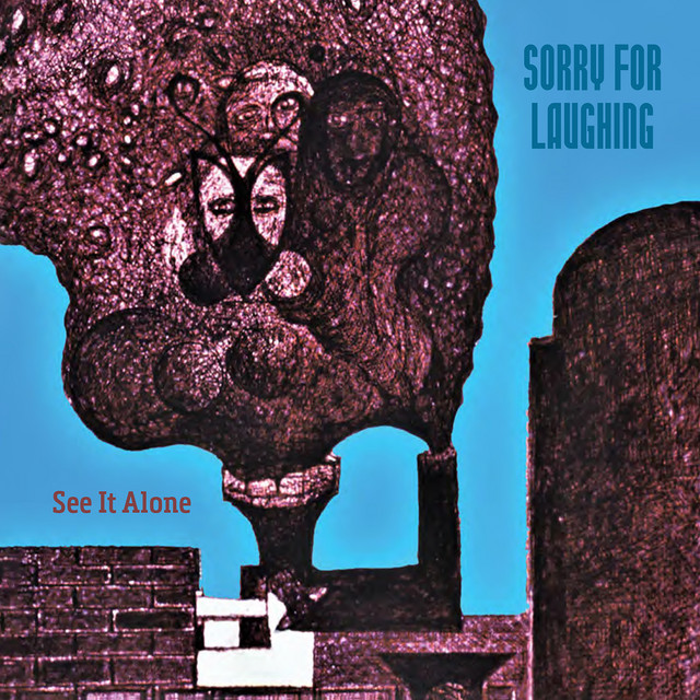 Sorry For Laughing | Spotify