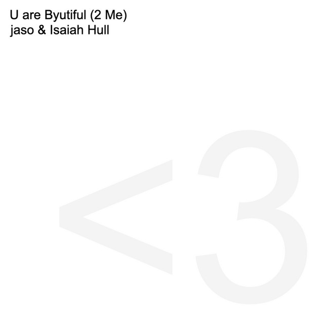 U are Byutiful (2 Me) <3