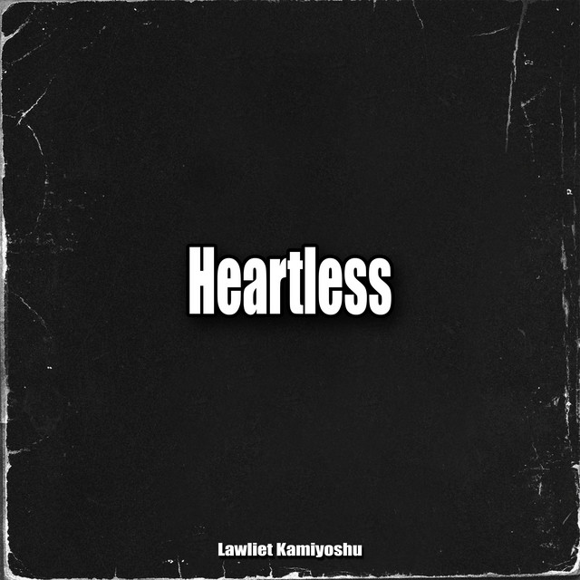 Heartless - Single by Lawliet Kamiyoshu | Spotify