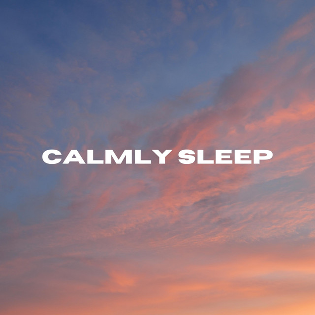 Cover of Calmly Sleep by Science Noise