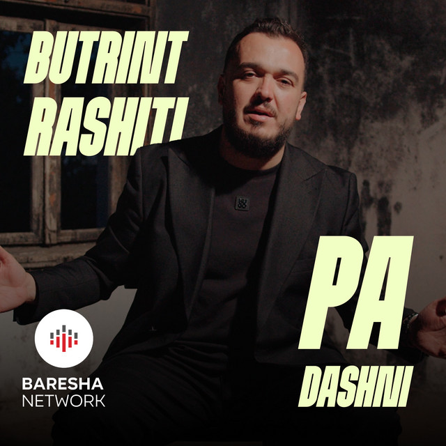 Pa dashni - Single by Butrint Rashiti | Spotify