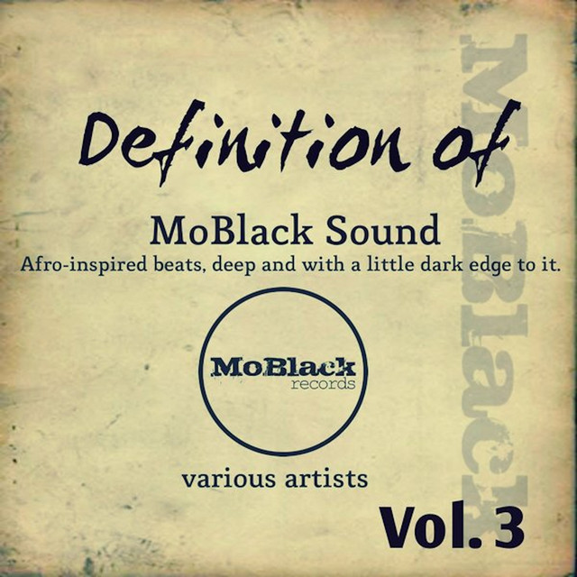 Definition of MoBlack Sound, Vol. 3 (Afro-Inspired Beats, Deep and with a Little Dark Edge to It) cover art