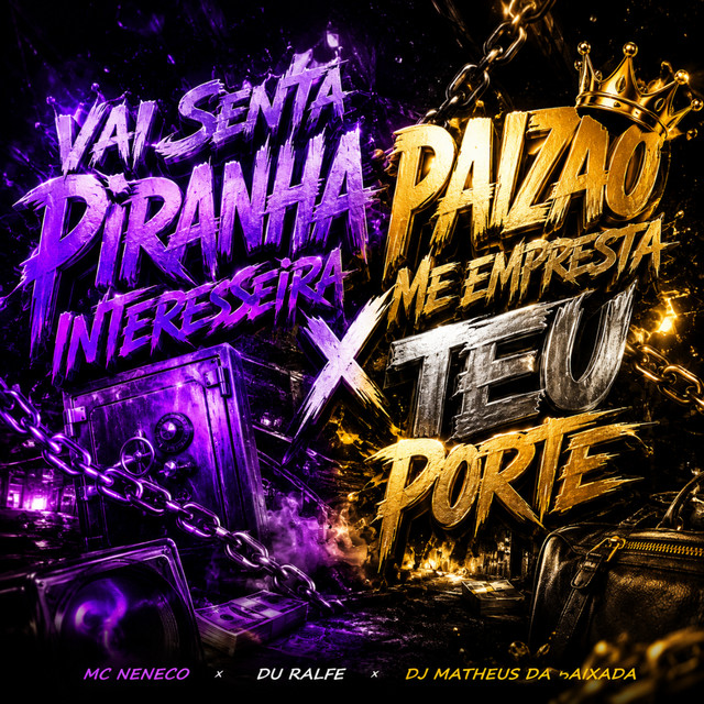 VAI SENTA PIRANHA INTERESSEIRA x PAIZAO ME EMPRESTA TEU PORTE