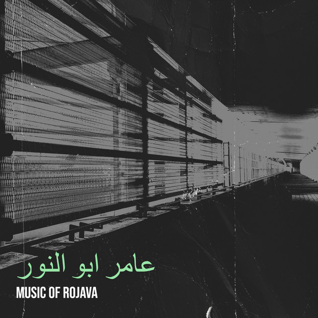 عامر ابو النور - Album by Music of Rojava | Spotify