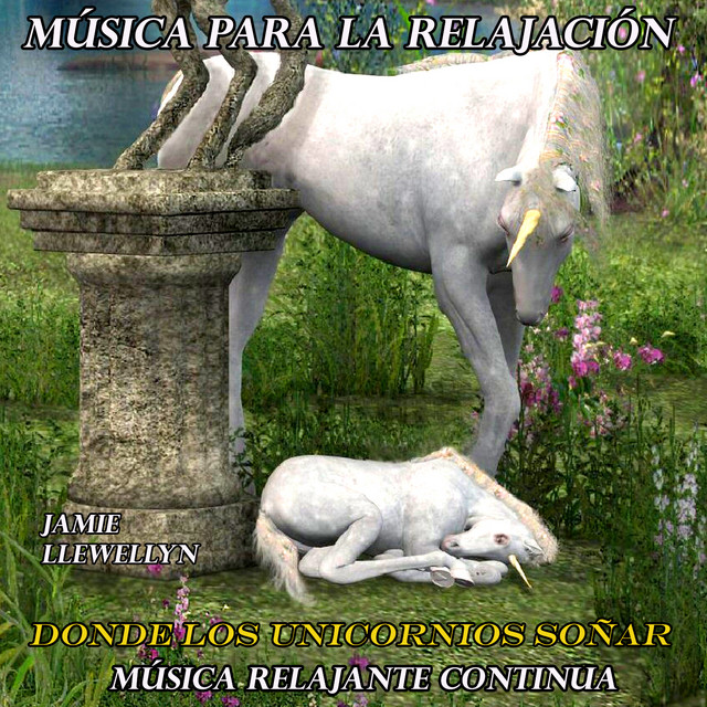 Música para la Relajación: Donde los Unicornios Soñar