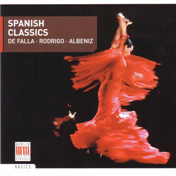Spanish Classics - De Falla / Rodrigo / Albeniz