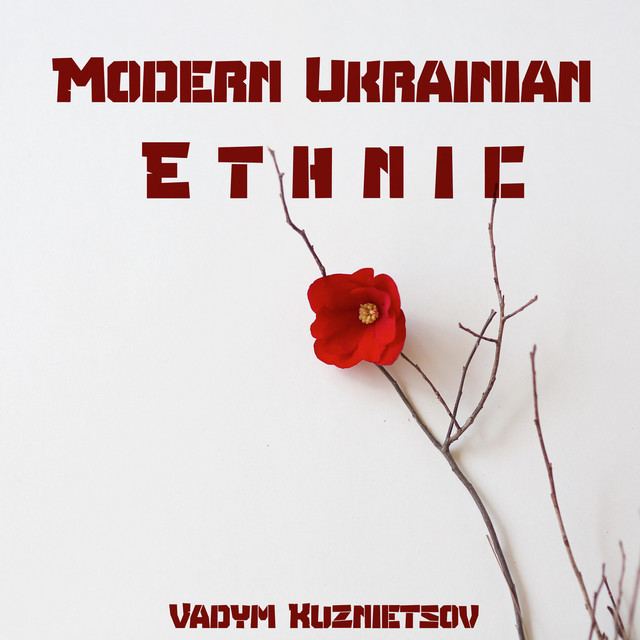 Обкладинка: Modern Ukrainian Ethnic — Vadym Kuznietsov