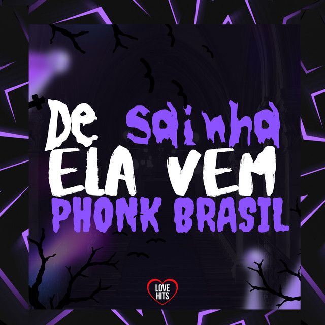 DE SAINHA ELA VEM PHONK BRAZIL
