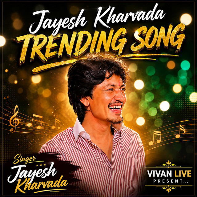 Jayesh Kharvada Trending Song