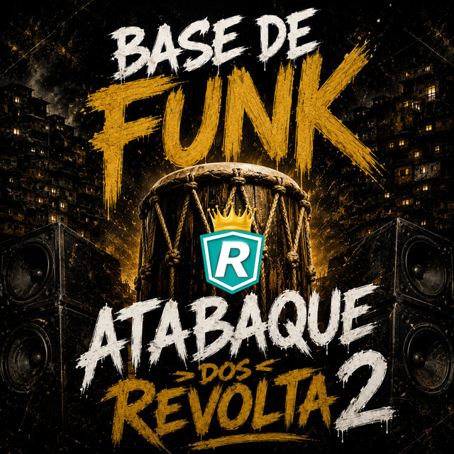 Base de Funk Atabaque dos Revolta 2