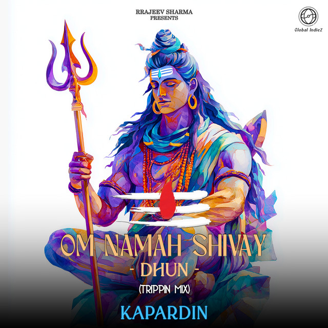Om Namah Shivay (Dhun) - Trippin Mix