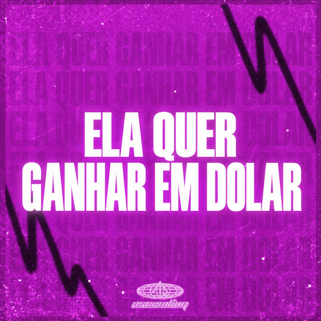 ELA QUER GANHAR EM DOLAR album image