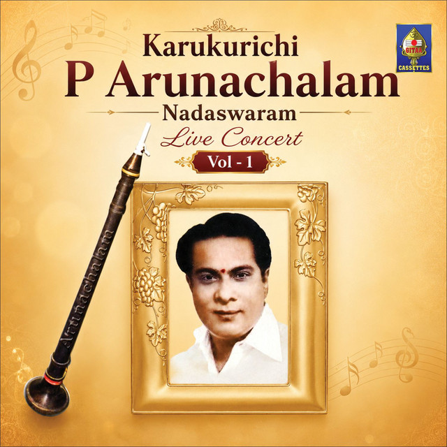Karukurichi P Arunachalam Nadaswaram Live Concert Vol -1 cover art