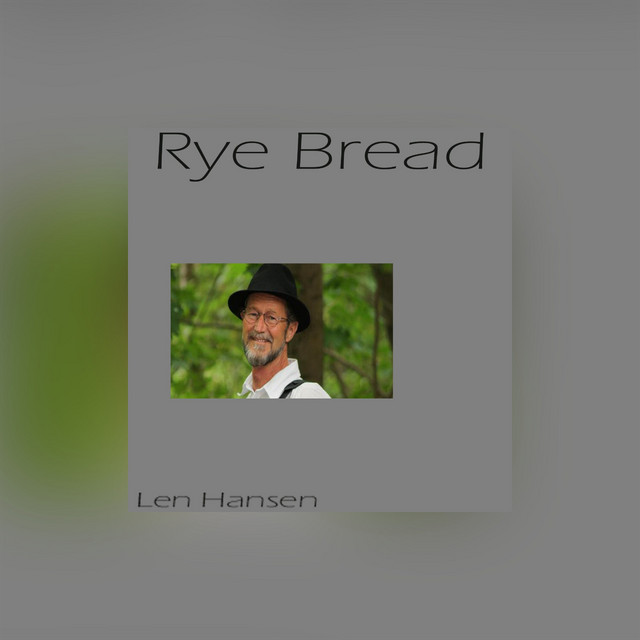 Rye Bread - Single by Len Hansen | Spotify