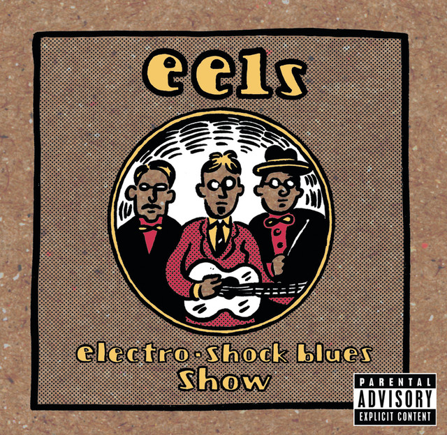 Electro-Shock Blues Show - Album by Eels | Spotify