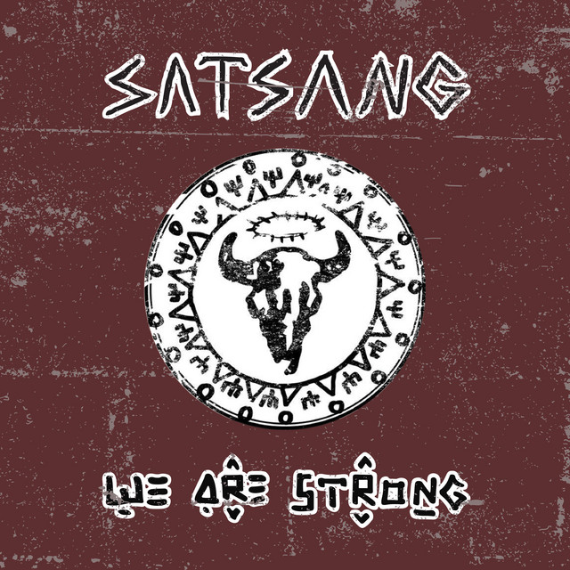 We Are Strong by Satsang