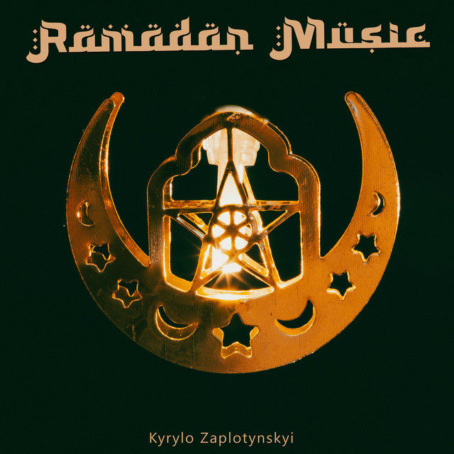 Cover art for Kyrylo Zaplotynskyi — Ramadan Music