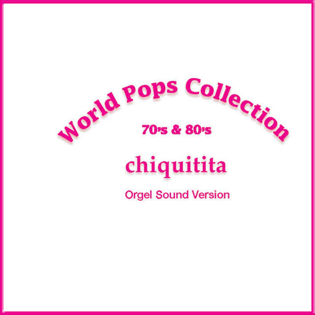 ワールドポップスコレクション (オルゴール) - Album by Orgel Sound J