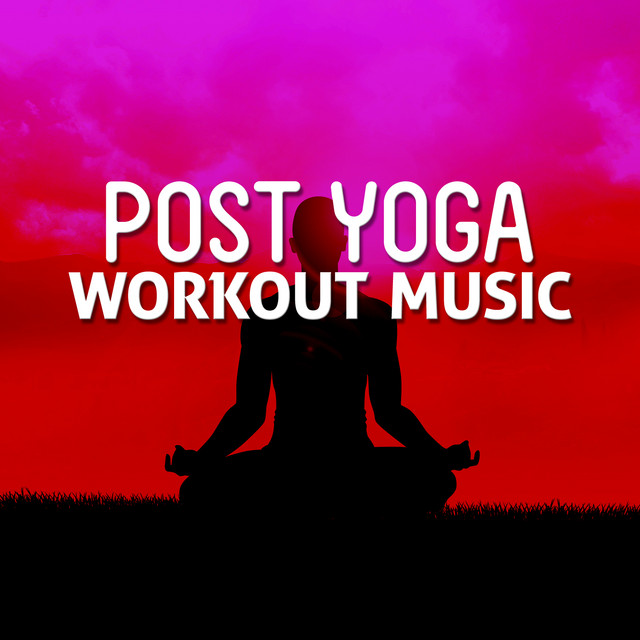 Post Yoga Workout Music cover art