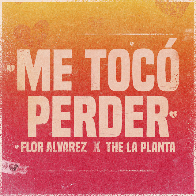 Me tocó perder by Flor Alvarez