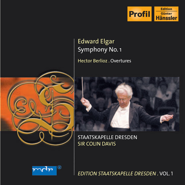 Elgar, E.: Symphony No. 1 / Berlioz, H.: Overtures (C. Davis) (Staatskapelle Dresden Edition, Vol. 1) cover art