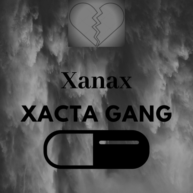 Xanax - Single by Xacta Gang | Spotify