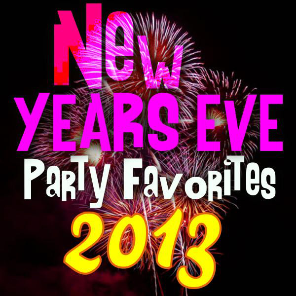 New Years Eve Party Favorites 2013 by Count Dee's Hit Explosion