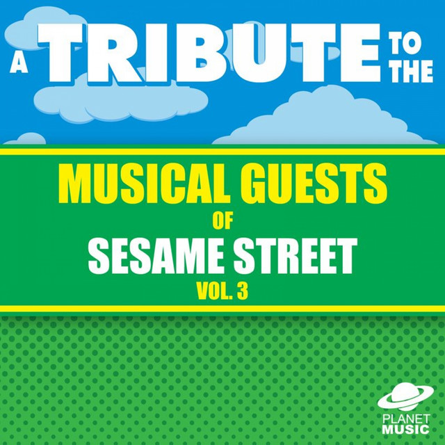 A Tribute to the Musical Guests of Sesame Street Vol. 3 cover art