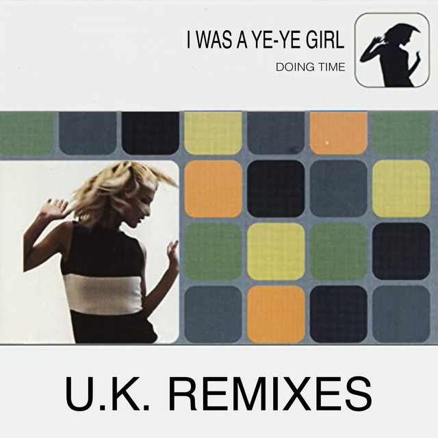 I Was a Ye-Ye Girl (U.K. Remixes) cover