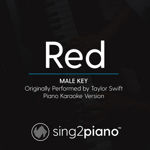 Red (Male Key) [Originally Performed By Taylor Swift] [Piano
