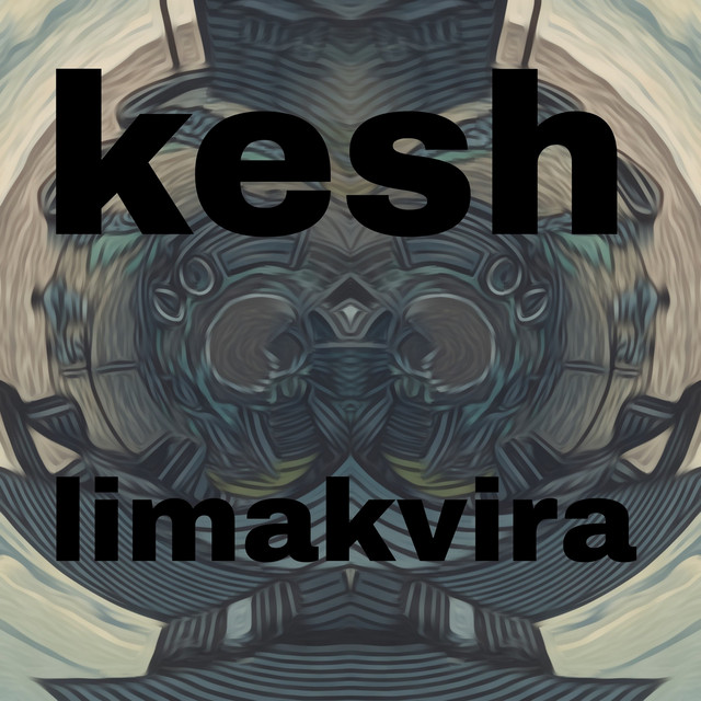 Kesh - Single by limakvira | Spotify