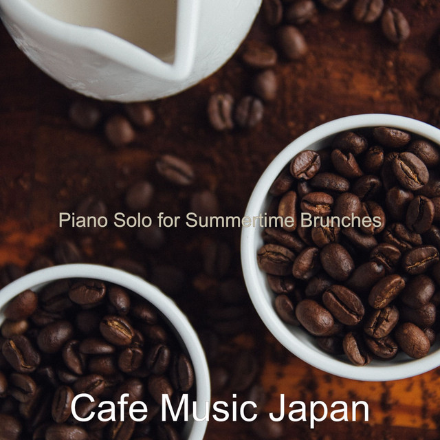 Piano Solo for Summertime Brunches - Album by Cafe Music Japan | Spotify