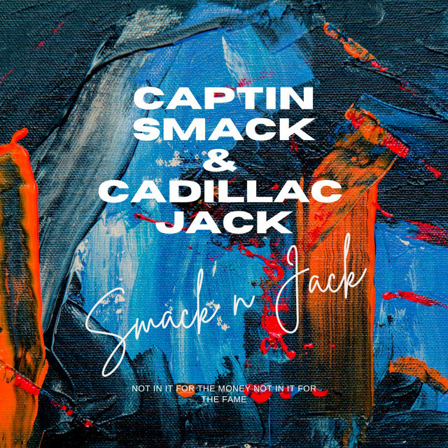 Captin Smack & Cadillac Jack | Spotify