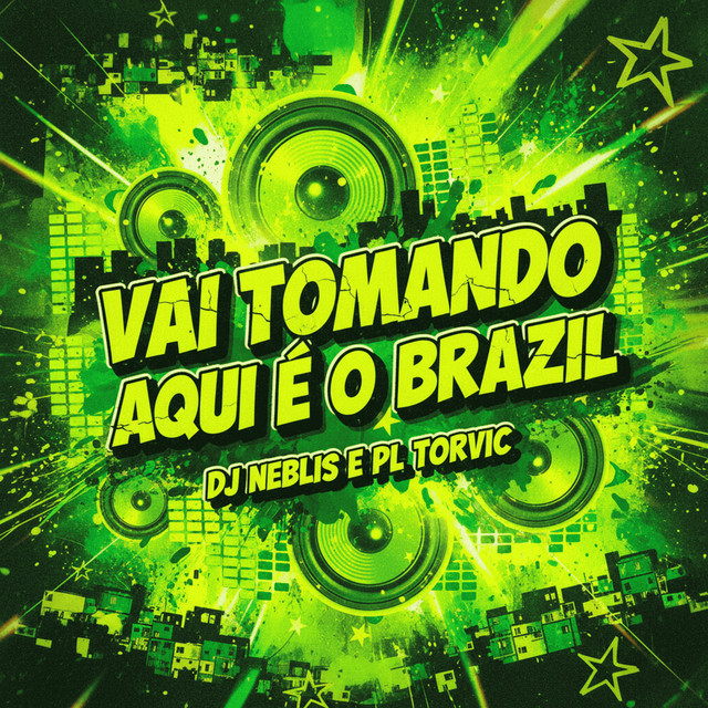 Vai Tomando aqui é o Brazil