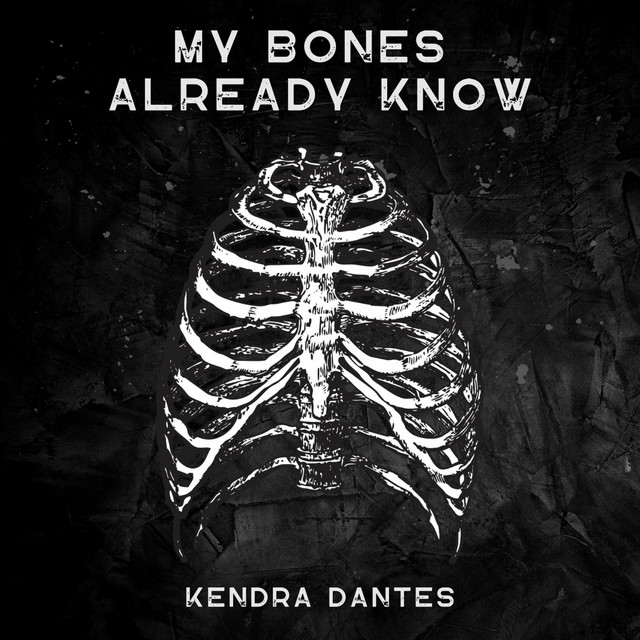 My Bones Already Know