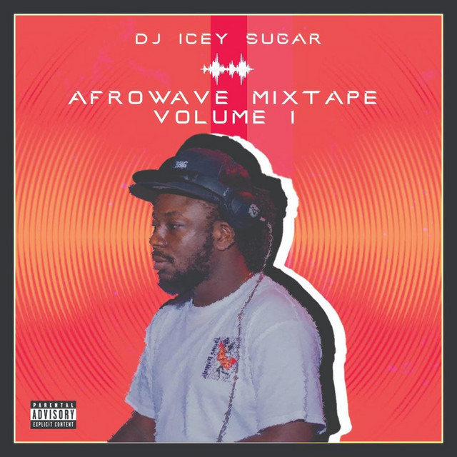 Afro wave, Vol. 1 - Single by DJ icey Sugar | Spotify