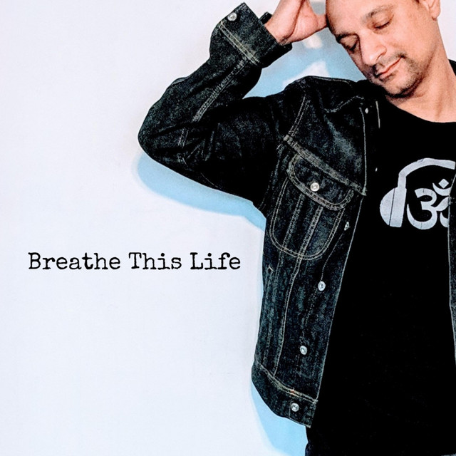  – Breathe This Life