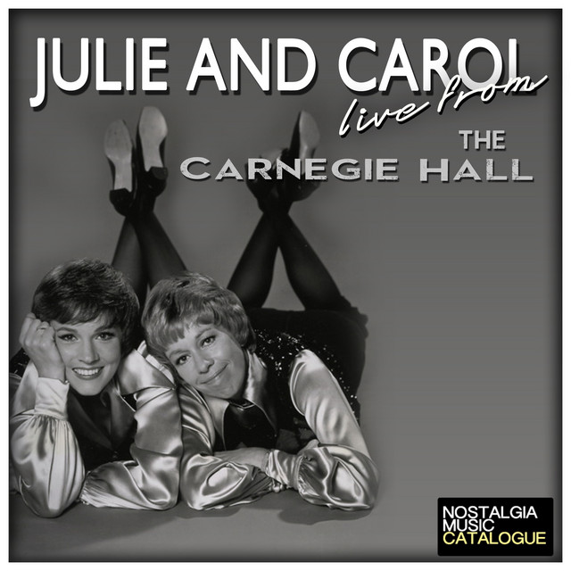 Julie and Carol Live from the Carnegie Hall - Compilation by Carol