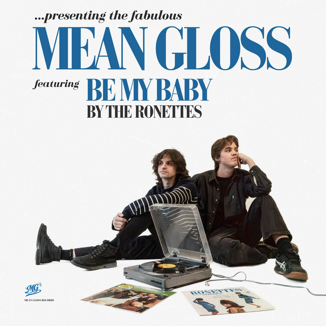 Be My Baby by The Ronettes - Single by Mean Gloss | Spotify