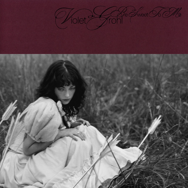 Be Sweet To Me by Violet Grohl