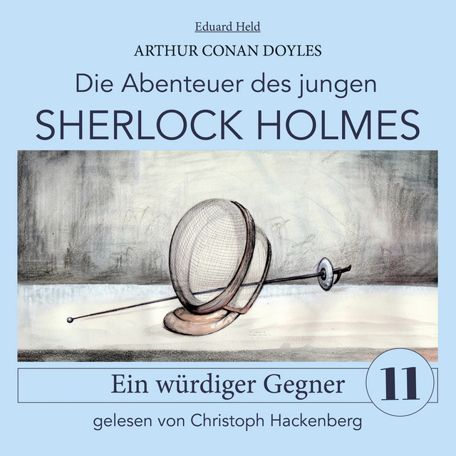 Sherlock Holmes: Ein würdiger Gegner [Die Abenteuer des jungen Sherlock Holmes, Folge 11 (Ungekürzt)] cover art