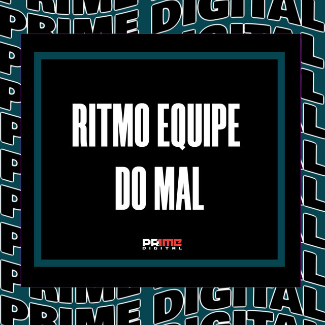 RITMO EQUIPE DO MAL
